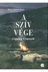 A szív vége - Cigány Újmesék