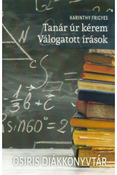 Tanár úr kérem - Válogatott írások