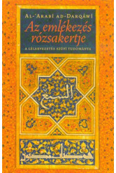 Az emlékezés rózsakertje - A lélekvezetés szúfí tudománya