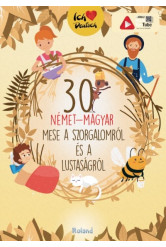 30 német-magyar mese a szorgalomról és a lustaságról