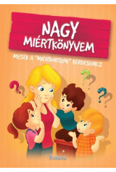 Nagy miértkönyvem - Mesék a 