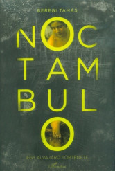 Noctambulo - Egy alvajáró története (2. kiadás)