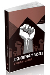 A tömegek lázadása - Helikon Zsebkönyvek 79.