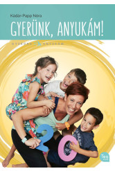 Gyerünk, anyukám!