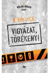 Vigyázat, törékeny!