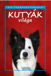 Kutyák világa - Kis természetkalauz