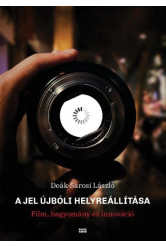 A jel újbóli helyreállítása - Film, hagyomány és innováció