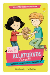 Én is állatorvos leszek - Gyógyulj meg gyorsan, Kapucni! - Én is állatorvos leszek 2.