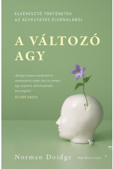 A változó agy - Elképesztő történetek az agykutatás élvonalából (5. kiadás)