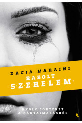 Rabolt szerelem - Nyolc történet a bántalmazásról