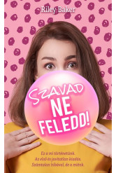 Szavad ne feledd!