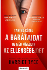 Tartsd közel a barátaidat, de még közelebb az ellenségeidet