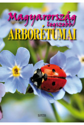 Magyarország legszebb arborétumai