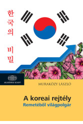 A koreai rejtély - Remetéből világpolgár