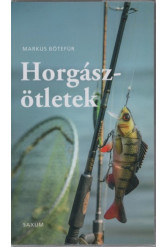 Horgászötletek - A legjobb tippek és trükkök horgászoknak