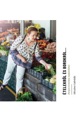 Ételekről és borokról - Borgasztronómia napjainkban