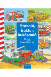 Markoló, traktor, kukásautó