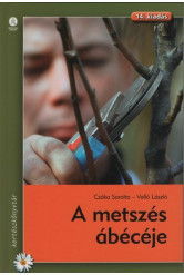 A metszés ábécéje - Kertészkönyvtár (14. kiadás)