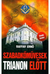 Szabadkőművesek Trianon előtt (5. kiadás)
