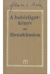 A BABÉRLIGETKÖNYV - HEXAKÜMION /HAMVAS BÉLA 5.