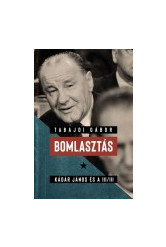 Bomlasztás - Kádár János és a III/III. (e-könyv)
