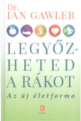 Legyőzheted a rákot /Az új életforma