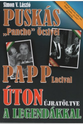 Úton újratöltve a legendákkal - Puskás 