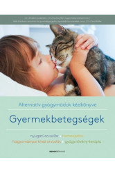 Gyermekbetegségek /Alternatív gyógymódok kézikönyve