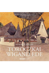 Toroczkai Wigand Ede - Az Építészet Mesterei