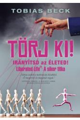 Törj ki! - Irányítsd az életed