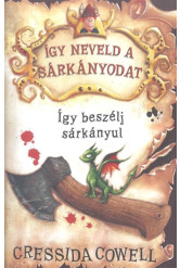 Így beszélj sárkányul - Így neveld a sárkányodat 3.