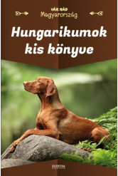 Hungarikumok kis könyve - Vár rád Magyarország