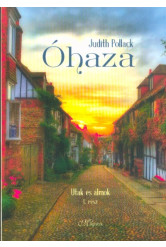 Óhaza - Utak és álmok I.