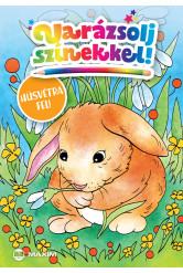 Varázsolj színekkel! – Húsvétra fel!