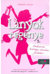 Lányok regénye 5. - Cselszövés, botrány, váratlan fordulat!