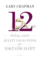 12 dolog, amit jó lett volna tudni az esküvőm előtt (e-könyv)