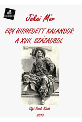 Egy hirhedett kalandor a XVII. Századból (e-könyv)