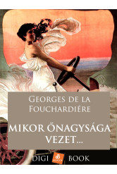 Mikor őnagysága vezet… (e-könyv)