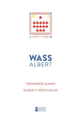 Tizenhárom almafa / Elvásik a veres csillag - Wass Albert Művei
