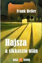Hajsza a sikkasztó után (e-könyv)
