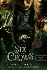 Six of Crows - Hat varjú - Hat varjú 1. (Fine Selection) (új kiadás)