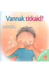 Vannak titkaid? /beszéljünk róla!