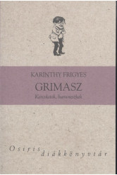 GRIMASZ - KARCOLATOK, HUMORESZKEK /OSIRIS DIÁKKÖNYVTÁR