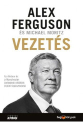 Vezetés - Az életem és a Manchester Unitednál eltöltött éveim tapasztalatai (e-könyv)