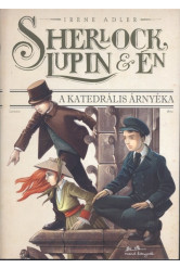 Sherlock, Lupin és én 04. - A katedrális árnyéka