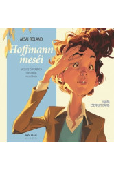 Hoffmann Meséi - Mesék az operából