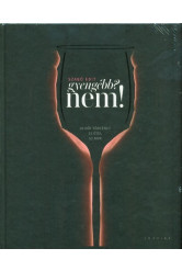 Gyengébb? nem! /26 női történet - 52 étel - 52 bor