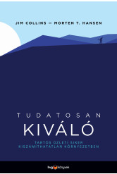 Tudatosan kiváló - Tartós üzleti siker kiszámíthatatlan környezetben (e-könyv)