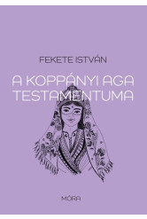 A koppányi aga testamentuma (új kiadás)