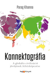 Konnektográfia - A globális civilizáció jövőjének feltérképezése (e-könyv)